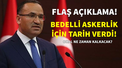 Bozdağ bedelli askerlik için tarih verdi!