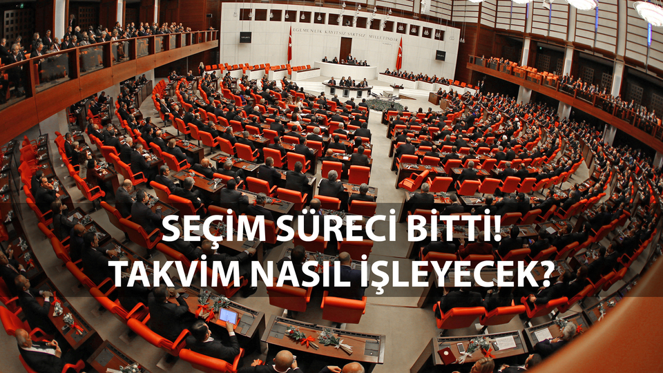 Seçim süreci bitti! Takvim nasıl işleyecek?