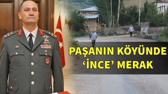 Paşanın köyünde 'İnce' merak!