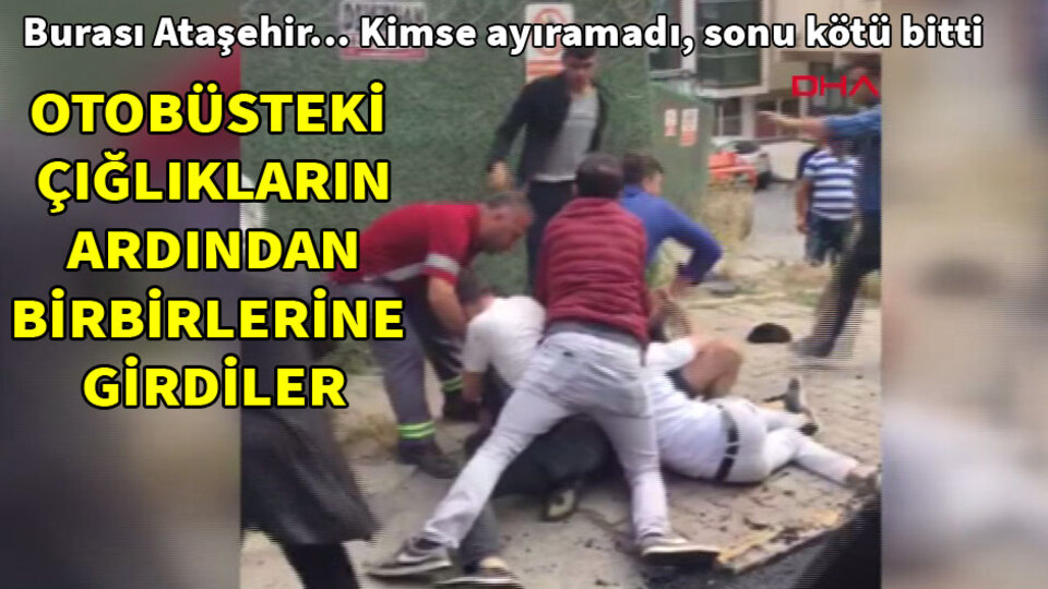 Otobüsteki çığlıkların ardından birbirlerine girdiler