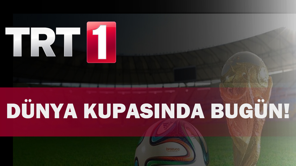 Dünya kupasında bugünün maçları