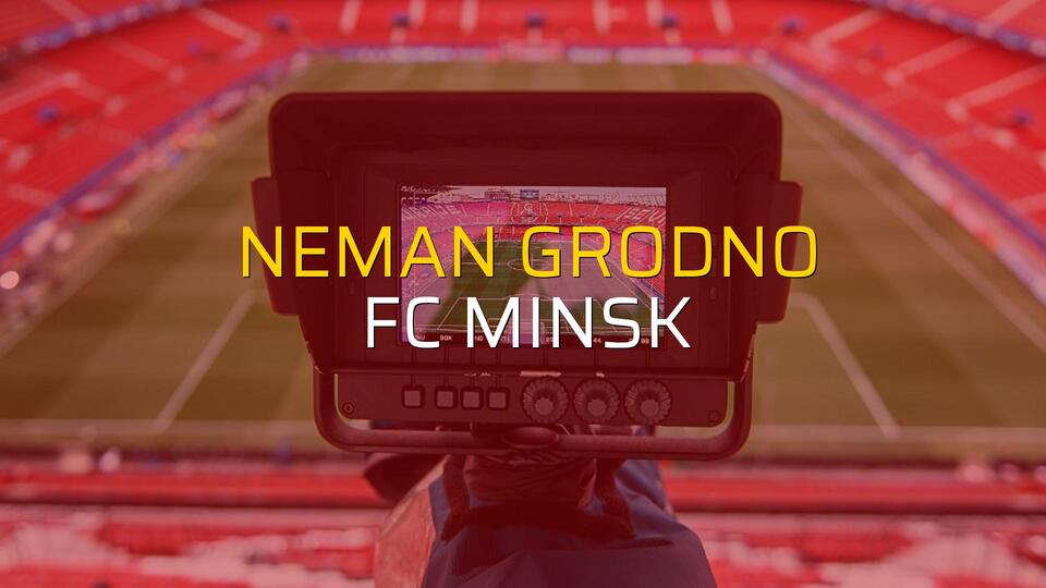 Neman Grodno - FC Minsk maçı öncesi rakamlar