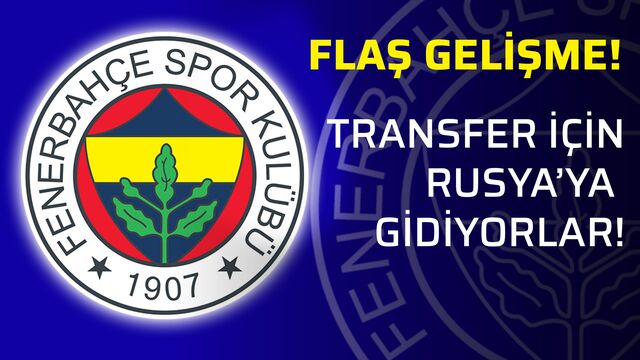 Fenerbahçeli kurmaylar, Rusya'ya gidiyor!