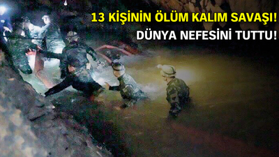 13 kişinin ölüm kalım savaşı!