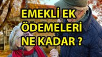 Emekli ek ödeme ne kadar oldu?