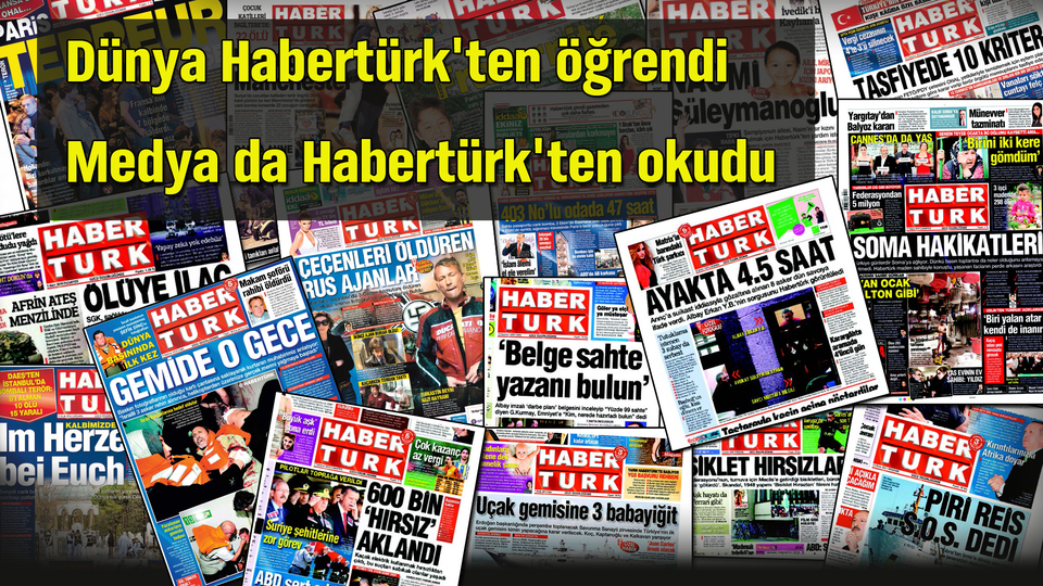 Dünya Habertürk'ten öğrendi
