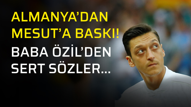 Mesut Özil'e baskı!