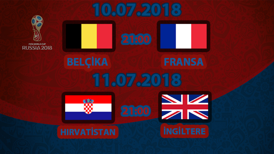 Dünya Kupası yarı final maçları ne zaman?