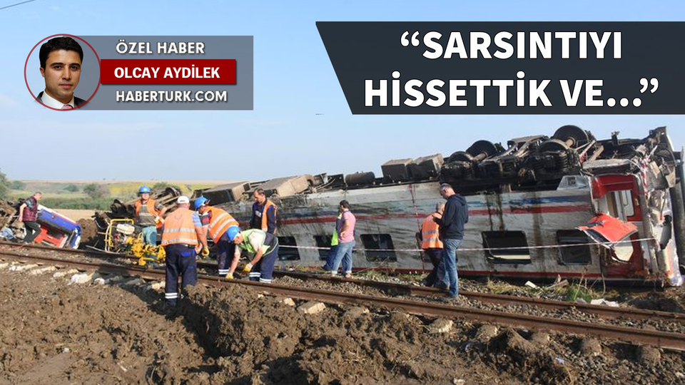 Makinistler o anları anlattı!