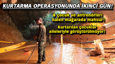 Dünyanın gözü Tayland'da! 4 çocuk daha kurtarıldı!