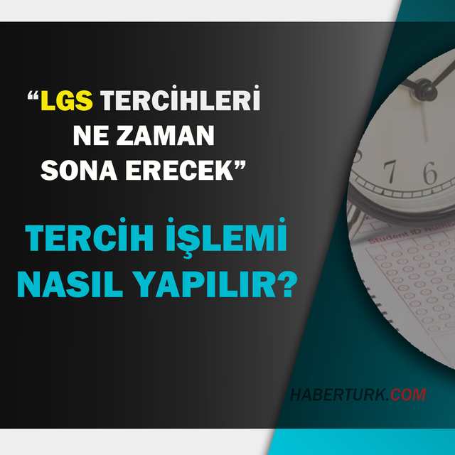 LGS tercihleri ne zaman son?