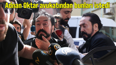 Adnan Oktar'ın avukatından flaş açıklamalar