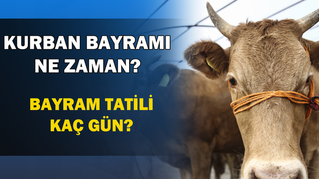Kurban Bayramı ne zaman? 9 gün tatil mi?