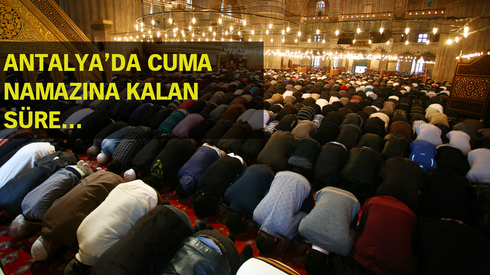 Antalya'da cuma namazı saat kaçta?