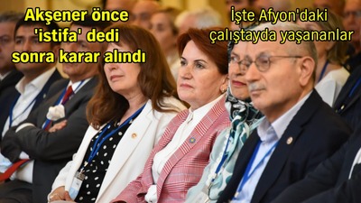 Akşener istifadan döndü, kongre kararı alındı