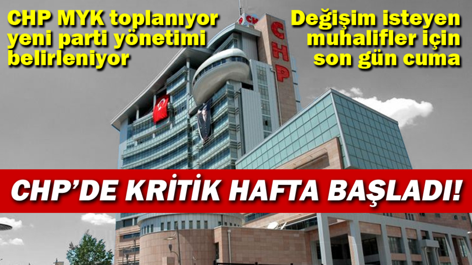 CHP'de kritik haftaya girildi!