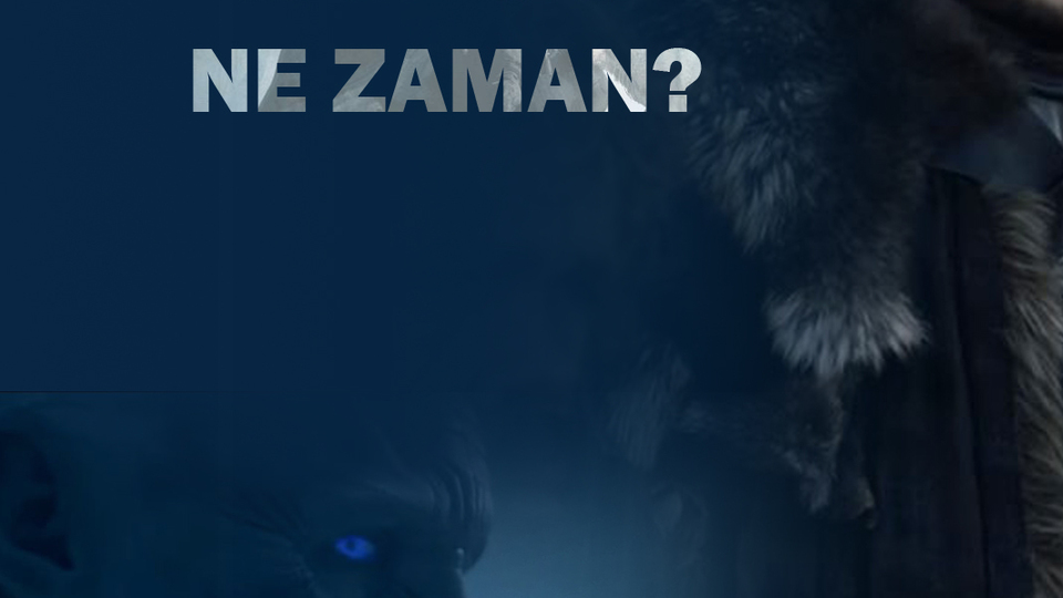 Game Of Thrones 8. sezon ne zaman başlayacak?