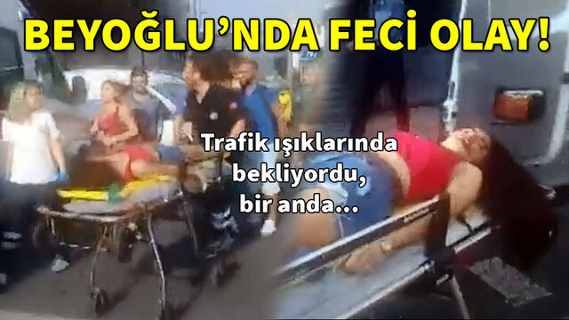 Beyoğlu'nda yolun karşısına geçmek isteyen kadına otomobil böyle çarptı