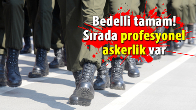 Bedelli tamam! Sırada profesyonel askerlik var