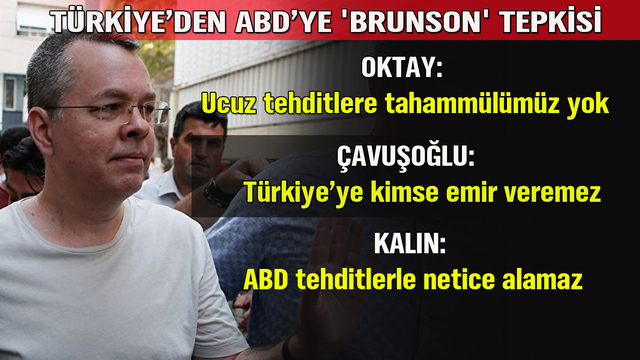 Türkiye'den ABD'ye 'Brunson' tepkisi
