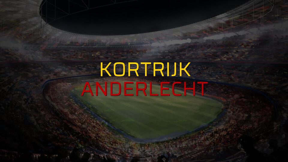 Kortrijk - Anderlecht maç önü