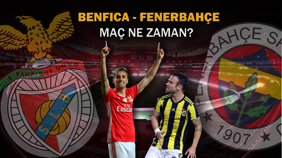 Benfica - Fenerbahçe maçı ne zaman?