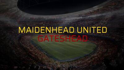 Maidenhead United - Gateshead karşılaşma önü