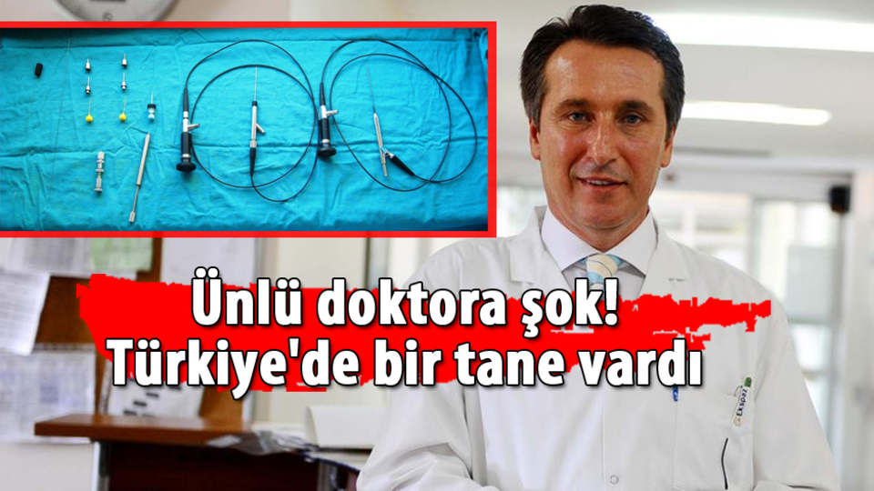 Ünlü doktora şok! Türkiye'de bir tane vardı