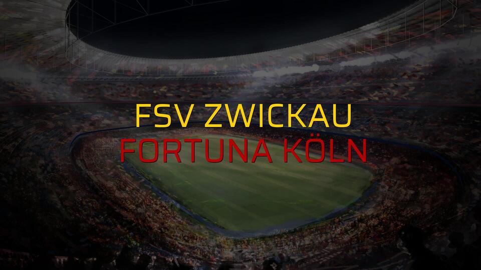 FSV Zwickau - Fortuna Köln maçı öncesi rakamlar