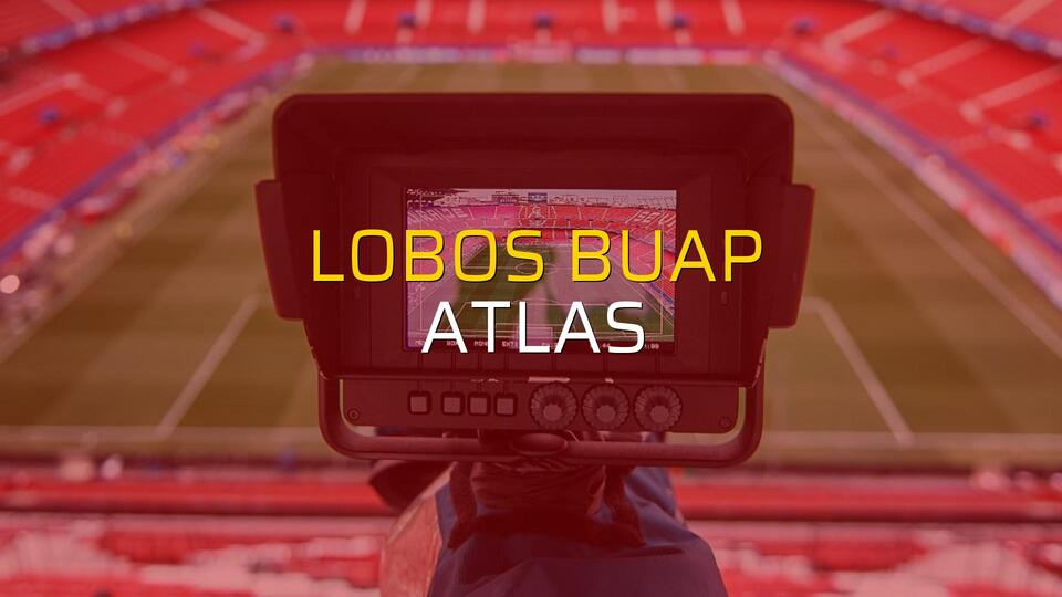 Lobos BUAP - Atlas maçı istatistikleri