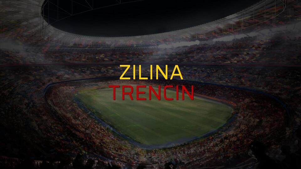 Zilina - Trencin maçı öncesi rakamlar