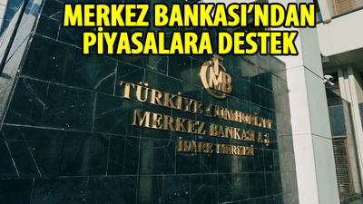 Merkez Bankası'ndan piyasalara destek