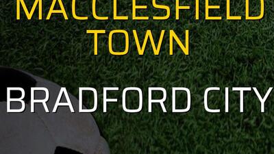 Macclesfield Town - Bradford City maç önü