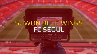 Suwon Blue Wings - FC Seoul sahaya çıkıyor