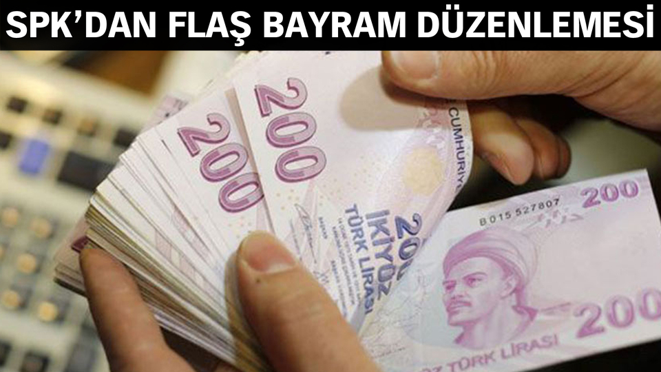 SPK'dan dövize bayram önlemi!