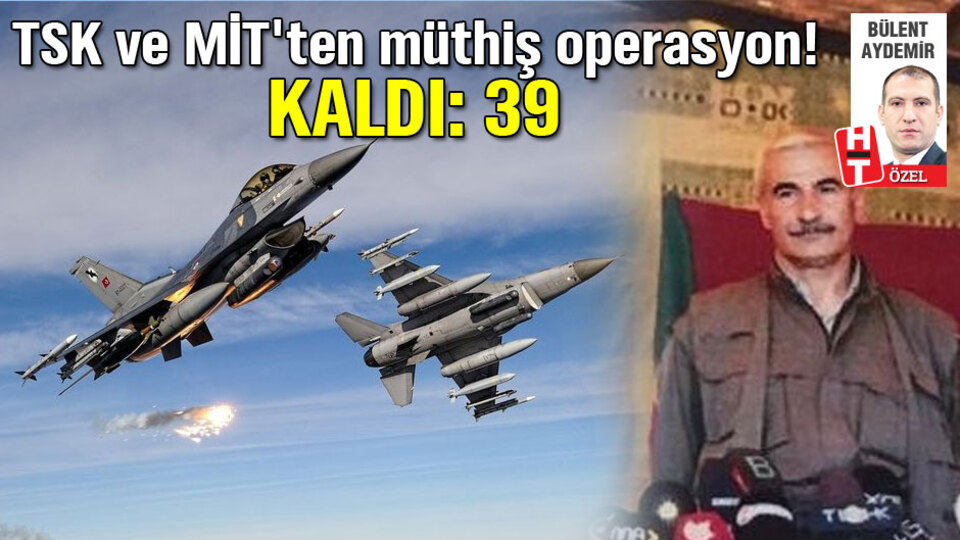 TSK ve MİT'ten müthiş operasyon! Kaldı: 39