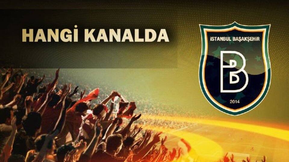 Burnley - Medipol Başakşehir maçı ne zaman?