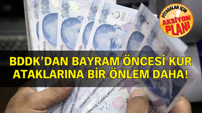 BDDK'dan kur ataklarına bir önlem daha!