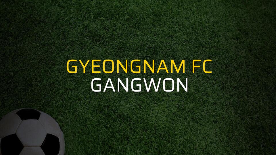 Gyeongnam FC - Gangwon maçı öncesi rakamlar
