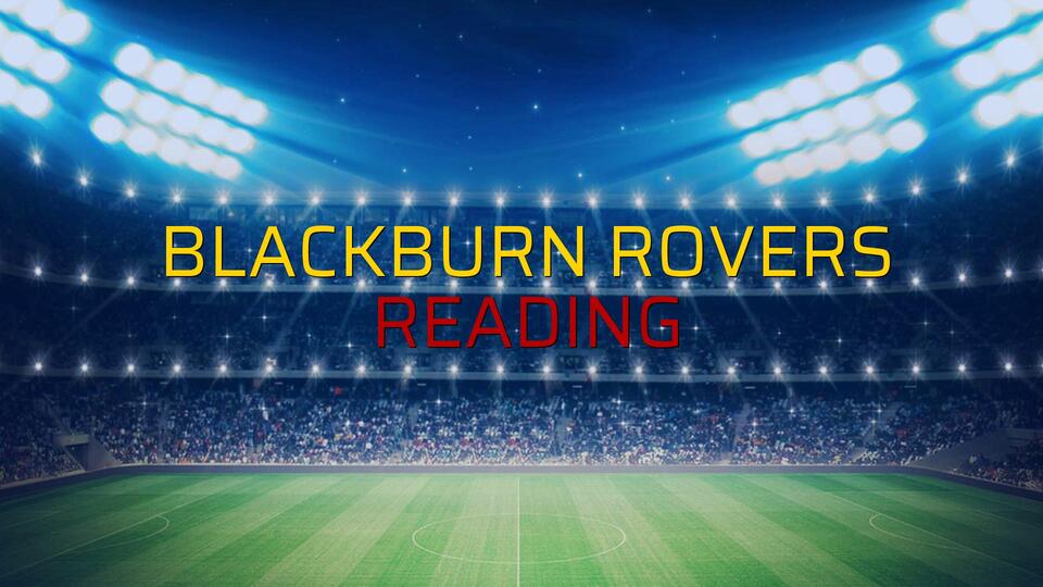 Blackburn Rovers - Reading maç önü
