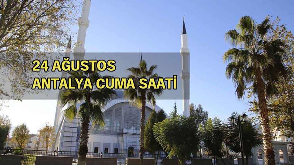 Antalya Cuma namazı saati
