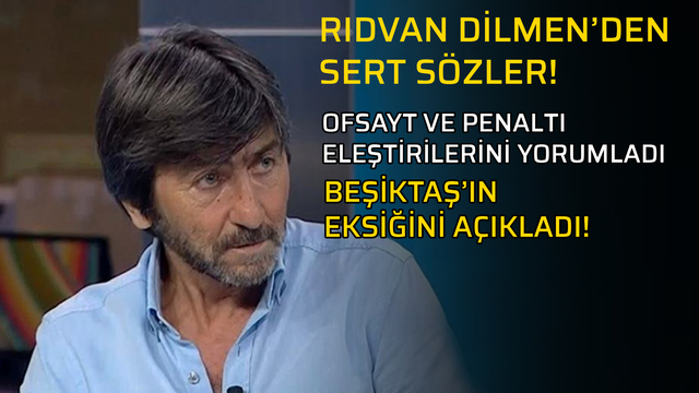 Rıdvan Dilmen'den sert sözler! Ofsayt...