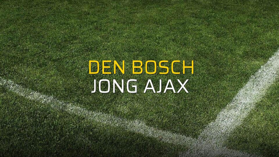 Den Bosch - Jong Ajax maçı öncesi rakamlar