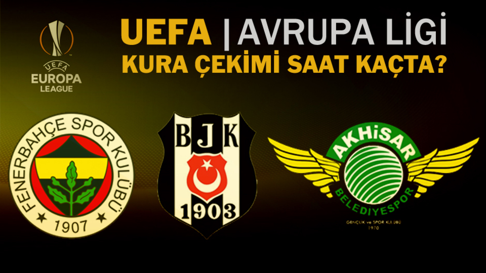 UEFA Avrupa Ligi kura çekimi ne zaman?