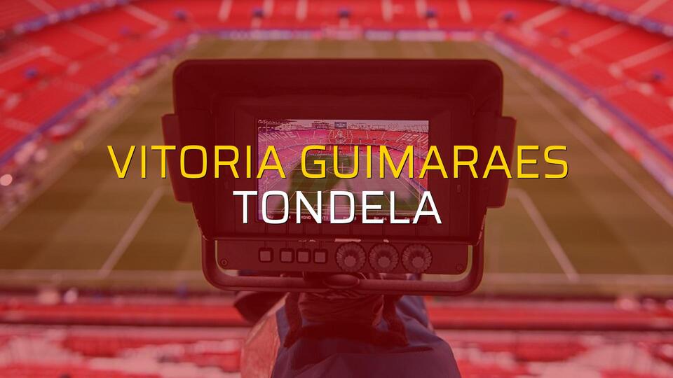 Vitoria Guimaraes - Tondela sahaya çıkıyor