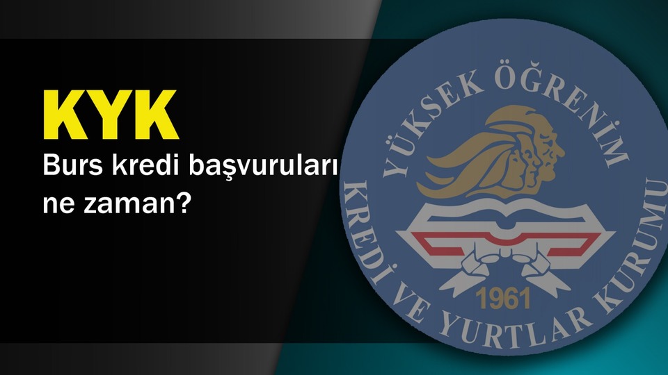 KYK burs/kredi başvuruları ne zaman başlıyor?