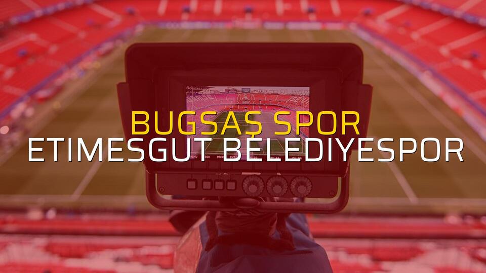 Bugsaş Spor - Etimesgut Belediyespor maçı heyecanı