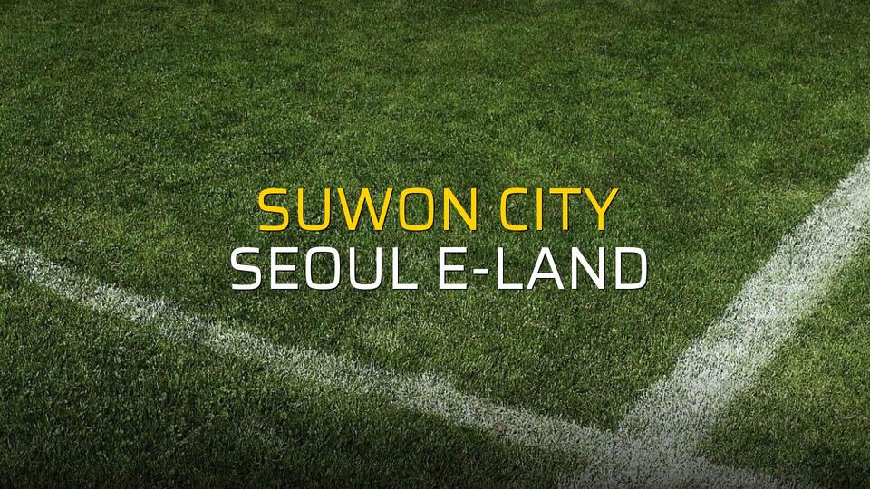 Suwon City - Seoul E-Land maçı öncesi rakamlar