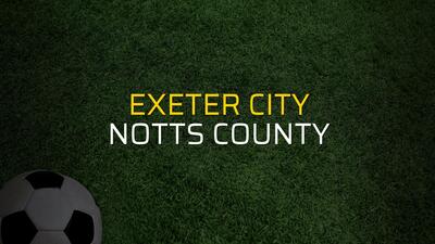 Exeter City - Notts County maç önü