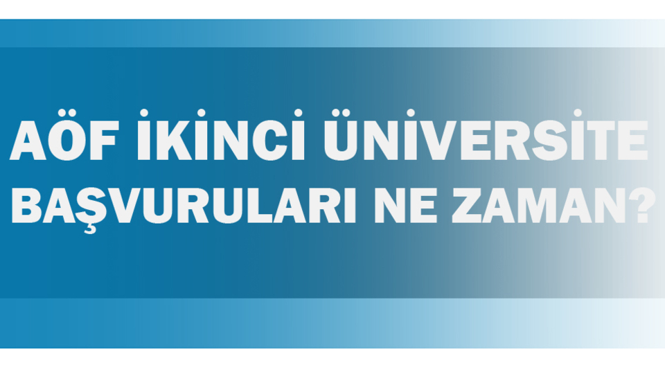 İkinci Üniversite başvuruları ne zaman?